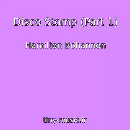 کاور آهنگ Disco Stomp (Part 1) از Hamilton Bohannon
