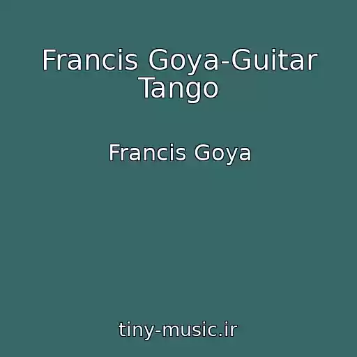 کاور آهنگ Francis Goya-Guitar Tango از Francis Goya
