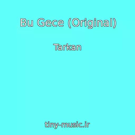 کاور آهنگ Bu Gece (Original) از Tarkan