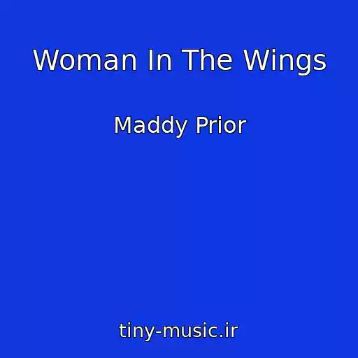 کاور آهنگ Woman In The Wings از Maddy Prior