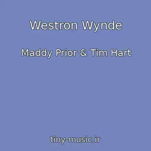کاور آهنگ Westron Wynde از Maddy Prior & Tim Hart