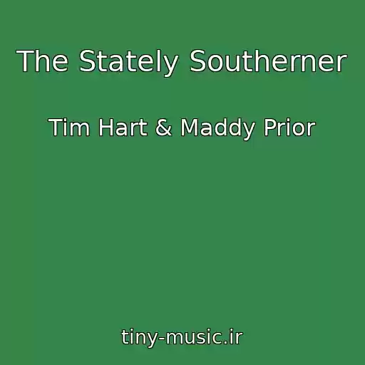 کاور آهنگ The Stately Southerner از Tim Hart & Maddy Prior