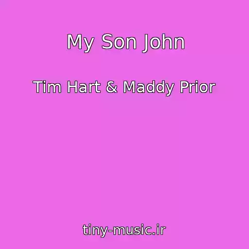 کاور آهنگ My Son John از Tim Hart & Maddy Prior