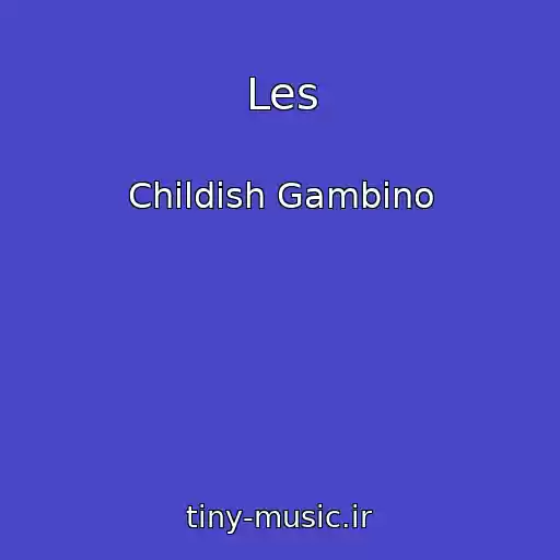 کاور آهنگ Les از Childish Gambino