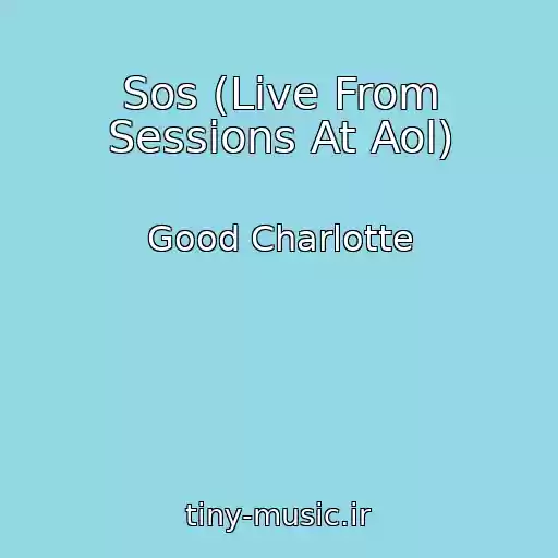 کاور آهنگ Sos (Live From Sessions At Aol) از Good Charlotte