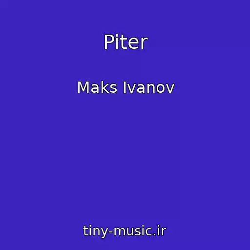 کاور آهنگ Piter از Maks Ivanov