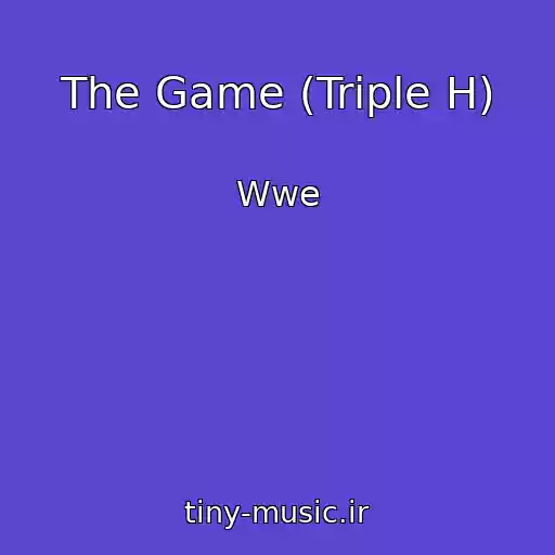 کاور آهنگ The Game (Triple H) از Wwe