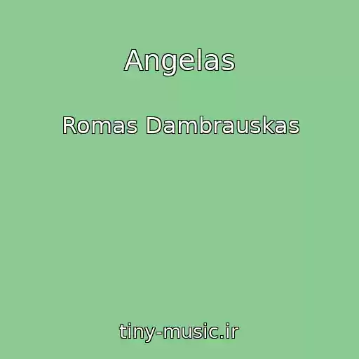 کاور آهنگ Angelas از Romas Dambrauskas