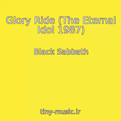 کاور آهنگ Glory Ride (The Eternal Idol 1987) از Black Sabbath