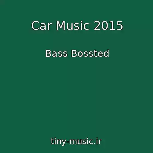 کاور آهنگ Car Music 2015 از Bass Bossted