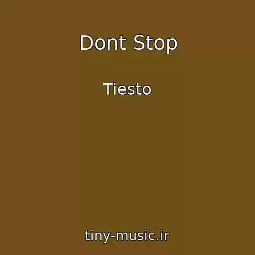 کاور آهنگ Dont Stop از Tiesto