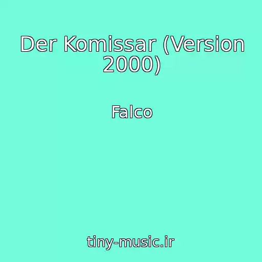 کاور آهنگ Der Komissar (Version 2000) از Falco