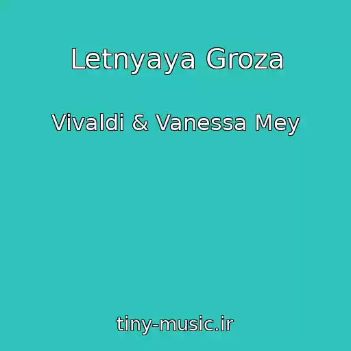 کاور آهنگ Letnyaya Groza از Vivaldi & Vanessa Mey