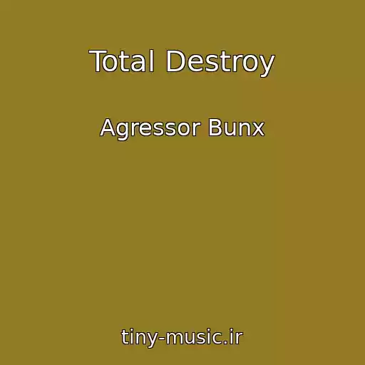 کاور آهنگ Total Destroy از Agressor Bunx