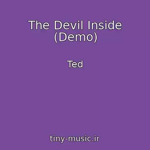 کاور آهنگ The Devil Inside (Demo) از Ted
