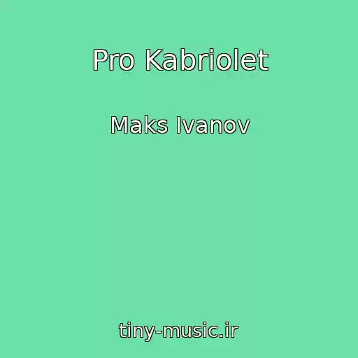 کاور آهنگ Pro Kabriolet از Maks Ivanov