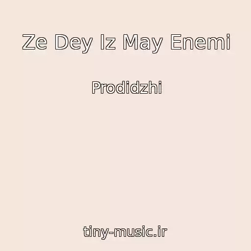 کاور آهنگ Ze Dey Iz May Enemi از Prodidzhi