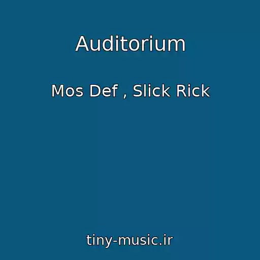 کاور آهنگ Auditorium از Mos Def , Slick Rick