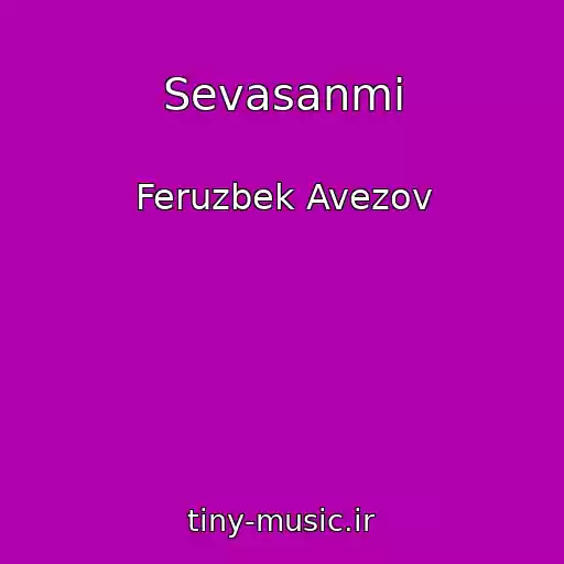 کاور آهنگ Sevasanmi از Feruzbek Avezov