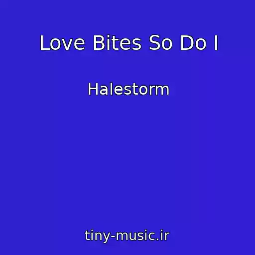 کاور آهنگ Love Bites So Do I از Halestorm