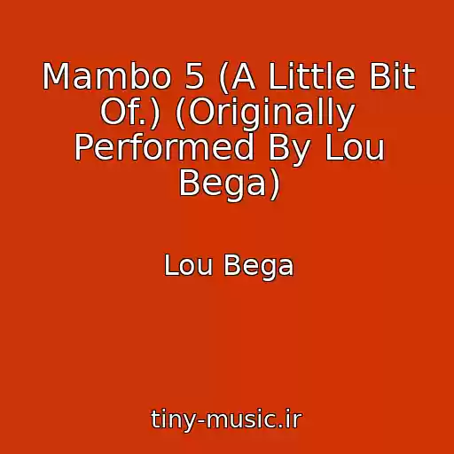 کاور آهنگ Mambo 5 (A Little Bit Of.) (Originally Performed By Lou Bega) از Lou Bega