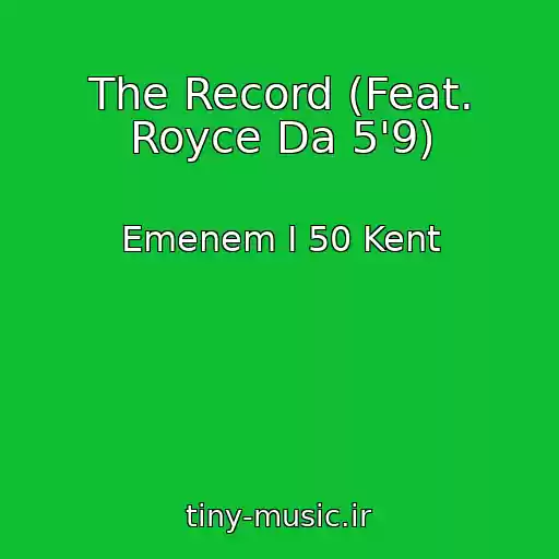 کاور آهنگ The Record (Feat. Royce Da 5'9) از Emenem I 50 Kent