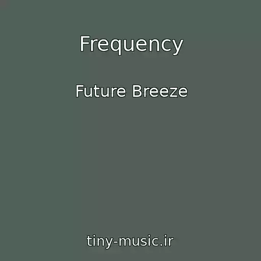 کاور آهنگ Frequency از Future Breeze
