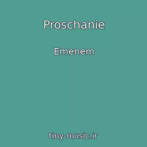 کاور آهنگ Proschanie از Emenem