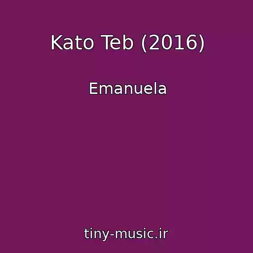 کاور آهنگ Kato Teb (2016) از Emanuela