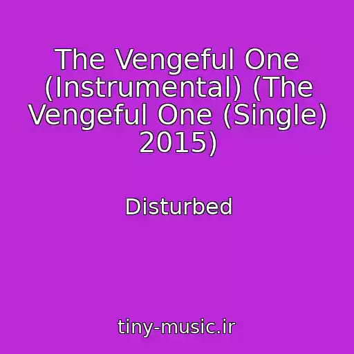 کاور آهنگ The Vengeful One (Instrumental) (The Vengeful One (Single) 2015) از Disturbed