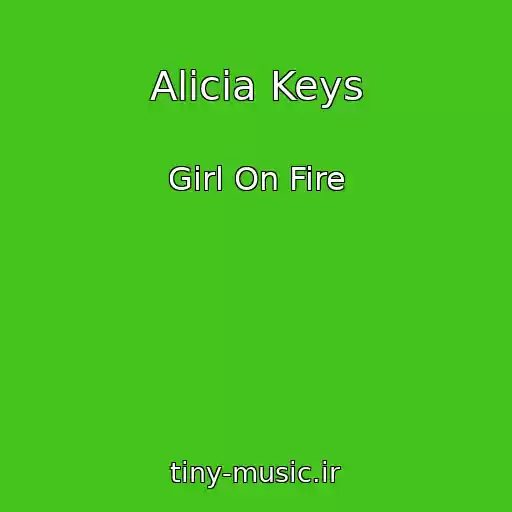 کاور آهنگ Alicia Keys از Girl On Fire