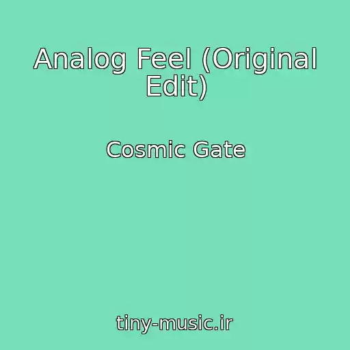 کاور آهنگ Analog Feel (Original Edit) از Cosmic Gate