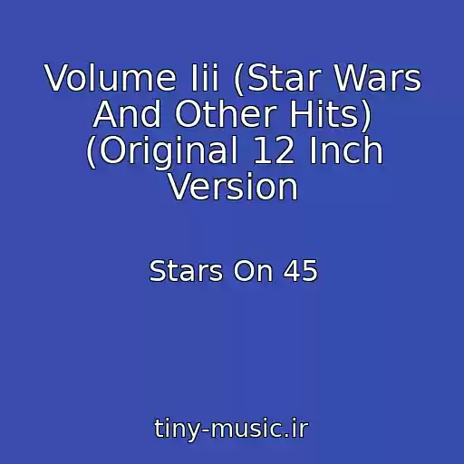 کاور آهنگ Volume Iii (Star Wars And Other Hits) (Original 12 Inch Version از Stars On 45