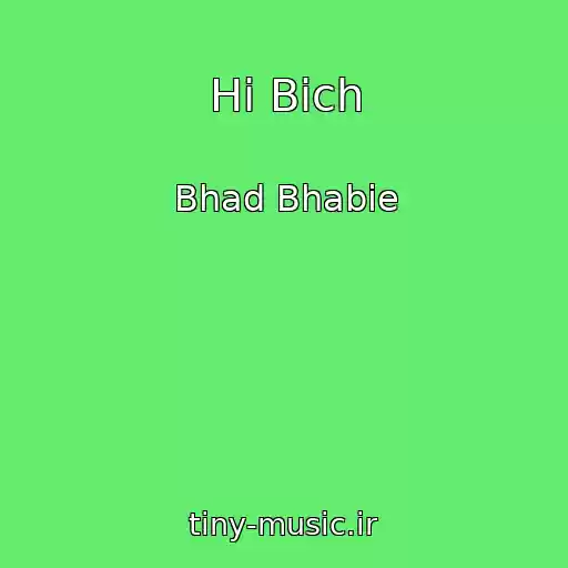 کاور آهنگ Hi Bich از Bhad Bhabie