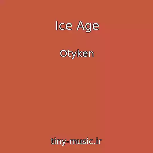 کاور آهنگ Ice Age از Otyken