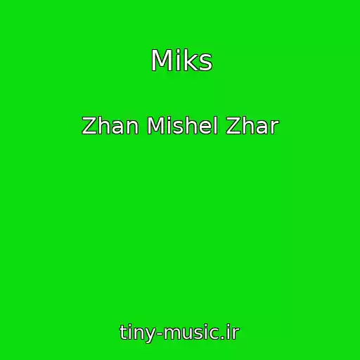 کاور آهنگ Miks از Zhan Mishel Zhar