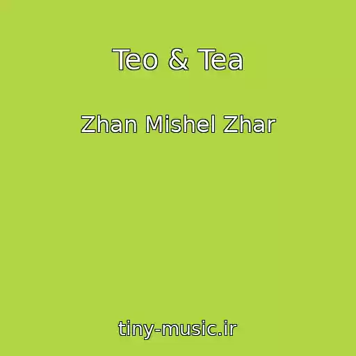 کاور آهنگ Teo & Tea از Zhan Mishel Zhar