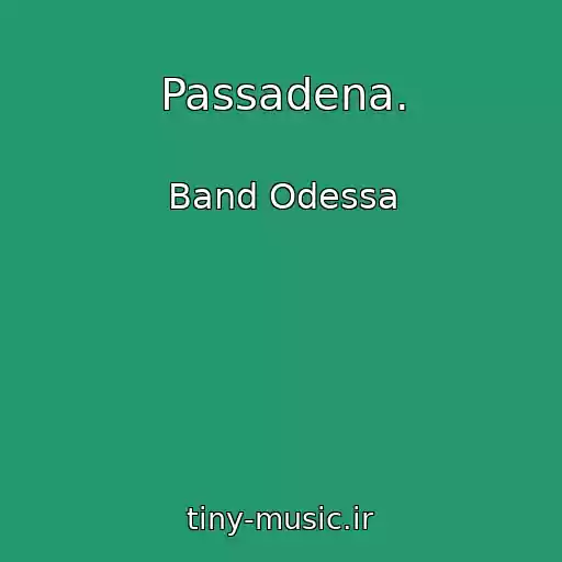کاور آهنگ Passadena. از Band Odessa