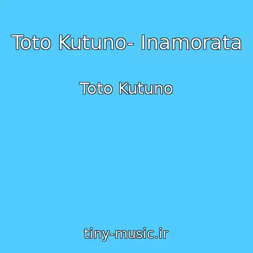 کاور آهنگ Toto Kutuno- Inamorata از Toto Kutuno