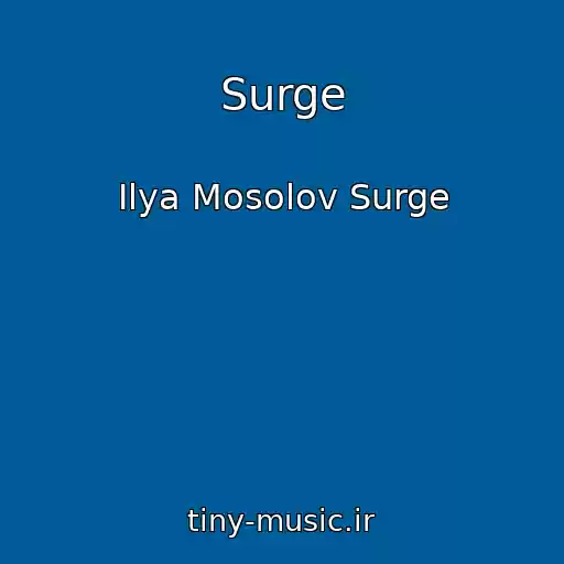 کاور آهنگ Surge از Ilya Mosolov Surge