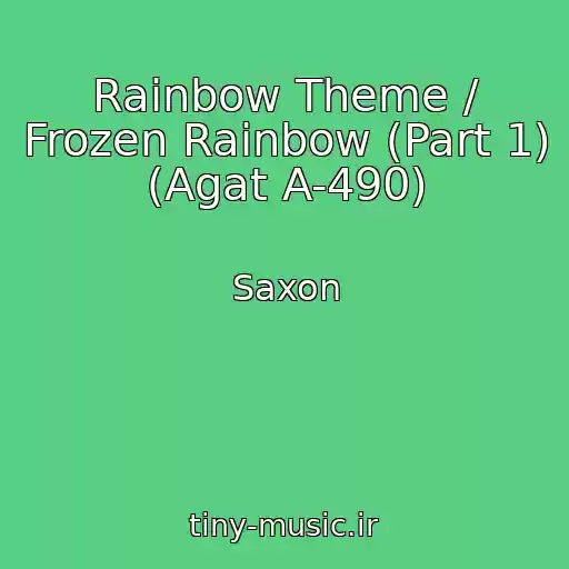 کاور آهنگ Rainbow Theme / Frozen Rainbow (Part 1) (Agat A-490) از Saxon