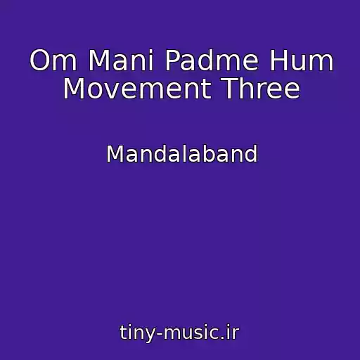 کاور آهنگ Om Mani Padme Hum Movement Three از Mandalaband