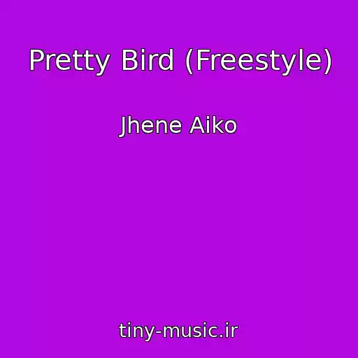 کاور آهنگ Pretty Bird (Freestyle) از Jhene Aiko