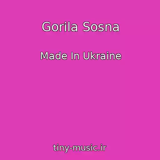 کاور آهنگ Gorіla Sosna از Made In Ukraine