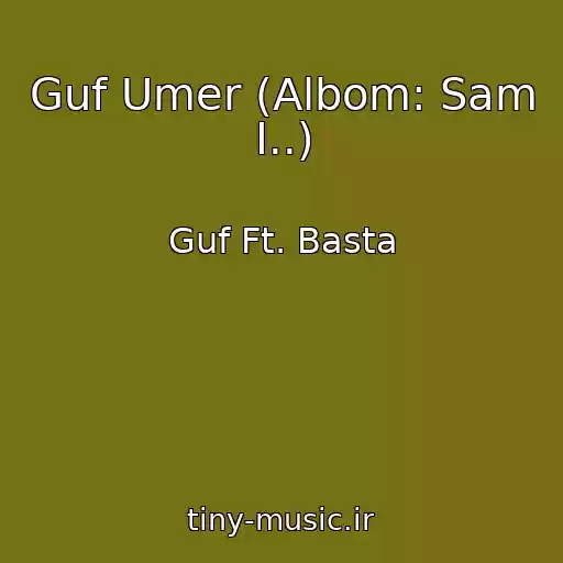 کاور آهنگ Guf Umer (Albom: Sam I..) از Guf Ft. Basta