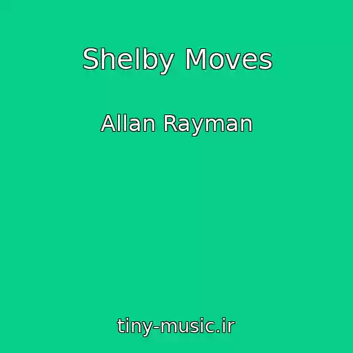 کاور آهنگ Shelby Moves از Allan Rayman