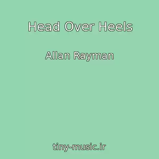 کاور آهنگ Head Over Heels از Allan Rayman