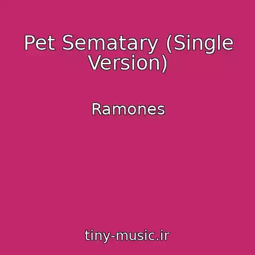 کاور آهنگ Pet Sematary (Single Version) از Ramones