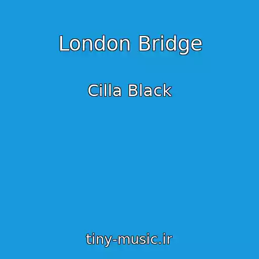 کاور آهنگ London Bridge از Cilla Black