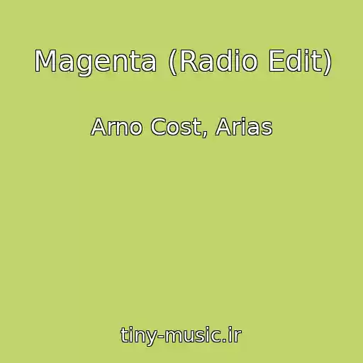 کاور آهنگ Magenta (Radio Edit) از Arno Cost, Arias